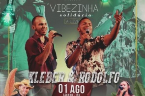 Vibezinha: Kleber e Rodolfo realiza live solidária no dia 01 de Agosto