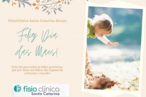 A equipe da Fisio Clínica Santa Catarina deseja um Feliz Dia das Mães