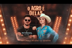 Antoniela Bigatão lança nova música "O Agro é Delas" com participação de Dj Kevin