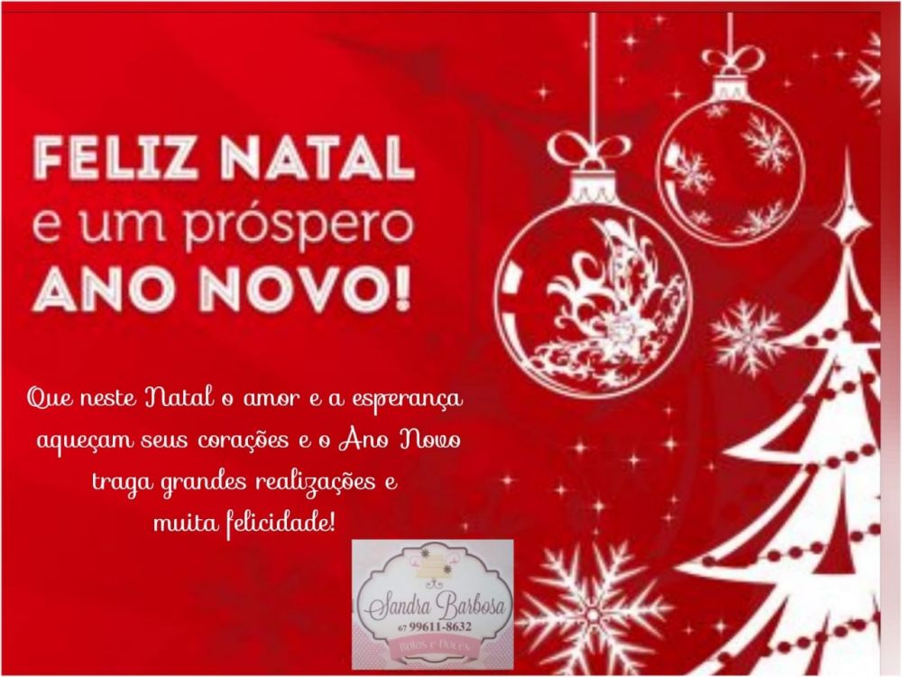Empreendedora Sandra Barbosa - Bolos e Doces deseja a todos amigos e clientes  Feliz Natal e Próspero Ano Novo - Diário Itaporã